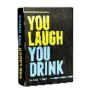 You Laugh You Drink